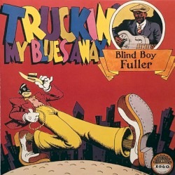 Truckin' My Blues Away