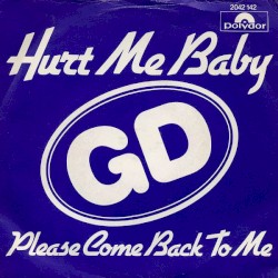 Hurt Me Baby / Please Come Back to Me