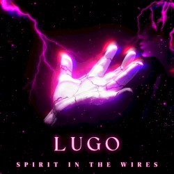 Spirit in the Wires