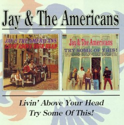 Livin’ Above Your Head / Try Some of This!
