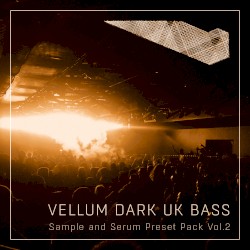 Dark UK Bass Sample & Serum Preset Pack Vol. 2