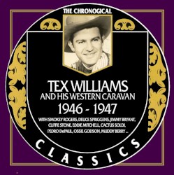 The Chronological Classics: Tex Williams - 1946-1947