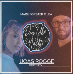 3 Uhr Nachts (Lucas Rogge Bootleg)