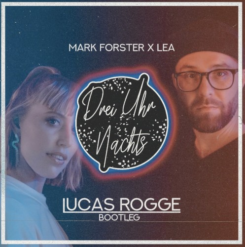 3 Uhr Nachts (Lucas Rogge Bootleg)