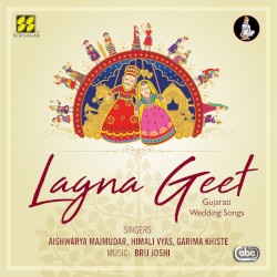 Lagna Geet: Gujarati Wedding Songs