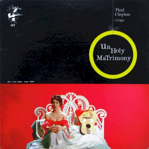 Paul Clayton Sings Unholy Matrimony