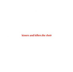 Kissers and Killers