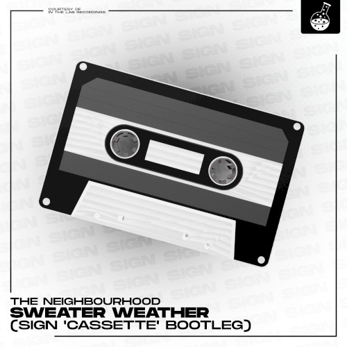 Sweater Weather (Sign 'CASSETTE' bootleg)