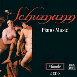 Piano Music: Carnaval / Fantasiestücke / Kinderszenen