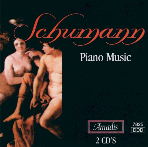 Piano Music: Carnaval / Fantasiestücke / Kinderszenen