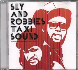 Sly and Robbie's Taxi Sound: Marking 30 Years of Taxi Records
