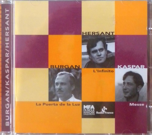 Burgan: La Puerta de la Luz / Kaspar: Messe / Hersant: L'Infinito