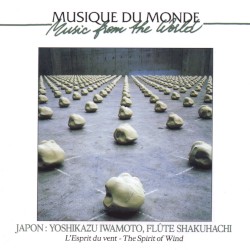 Japon : Flûte Shakuhachi. L'Esprit du vent - The Spirit of Wind