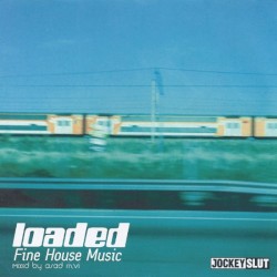 Loaded: Fine House Music