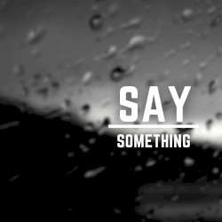 Say Something (Instrumental)