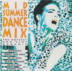 Mid Summer Dance Mix: The Hottest Non-Stop Megamix