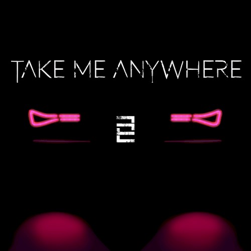 Take Me Anywhere