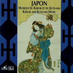 Japon: Musique du Kabuki et du Jiuta-mai