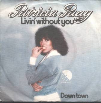 Livin’ Without You / Down Town