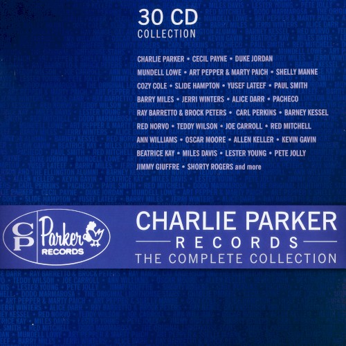 Charlie Parker Records: The Complete Collection