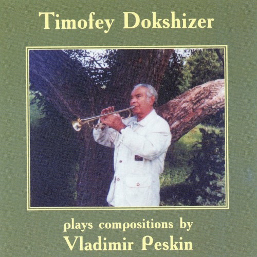 Timofey Dokshizer Plays Compositions by Vladimir Peskin