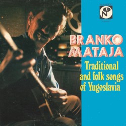 Traditional and Folk Songs of Yugoslavia