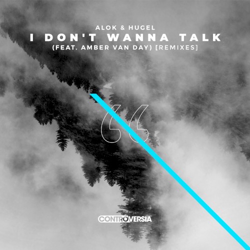 I Don’t Wanna Talk (remixes)