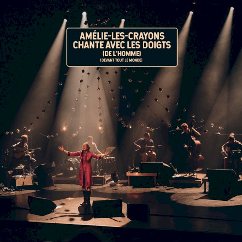 Amélie-les-crayons chante avec Les Doigts (de l'Homme)