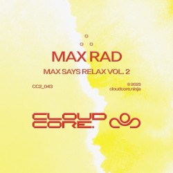 Max Says Relax Vol. 2
