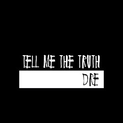 Tell Me The Truth
