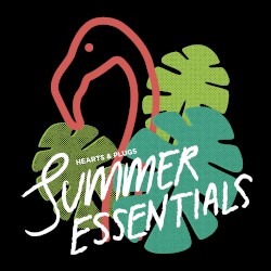 Hearts & Plugs Summer Essentials