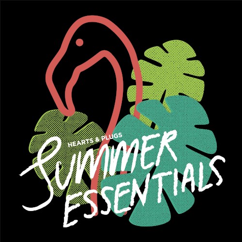 Hearts & Plugs Summer Essentials