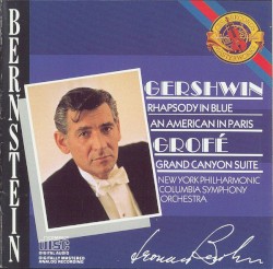 Gershwin: Rhapsody in Blue / An American in Paris / Grofé: Grand Canyon Suite