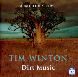 Dirt Music: Music for a Novel