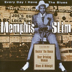 Every Day I Have The Blues
