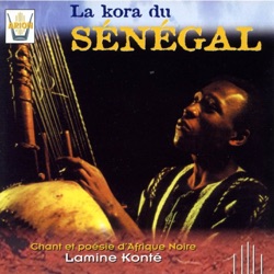La Kora Du Sénégal Vol. 2 - Chant Et Poésie D'Afrique Noire - Song And Poetry Of Black Africa
