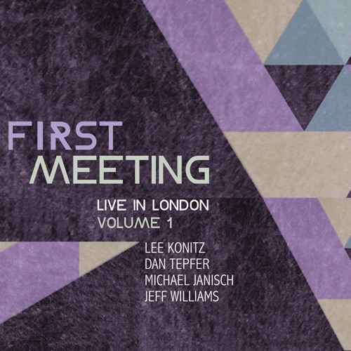 First Meeting (Live in London, Volume 1)