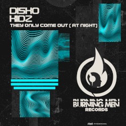 They Only Come Out (At Night)