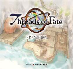 Threads of Fate: Music Selection