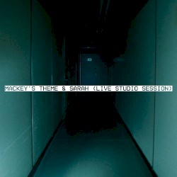 Mackey's Theme & Sarah (Live Studio Session)