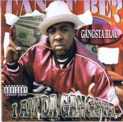 I Am da Gangsta