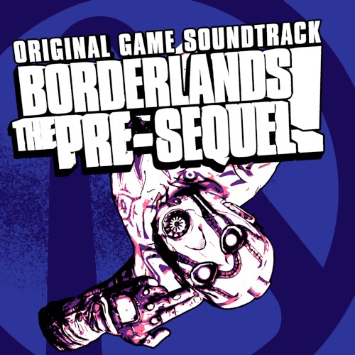 Borderlands: The Pre-Sequel: Original Soundtrack