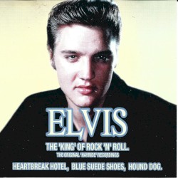 ELVIS the ‘King’ of Rock ’n’ Roll: The Original ‘Hayride’ Recordings