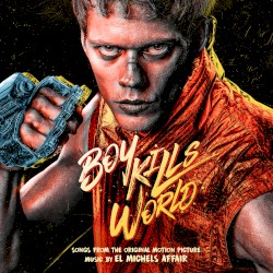 Boy Kills World (Songs From The Original Motion Picture)