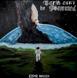 Cosmic Nausea