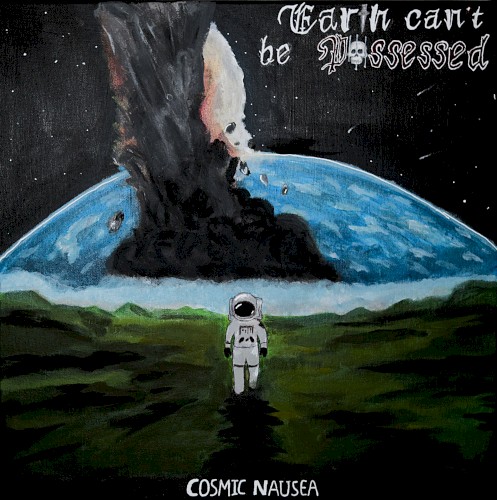 Cosmic Nausea
