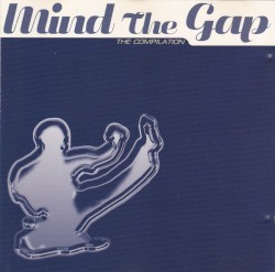 Mind the Gap (The Compilation)