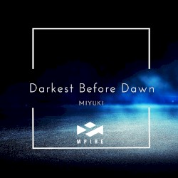 Darkest Before Dawn