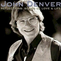 Reflections: Songs of Love & Life