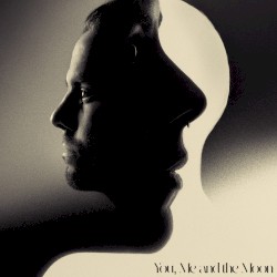 You, Me and the Moon